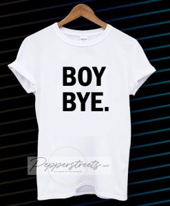 Boy bye white T-shirt