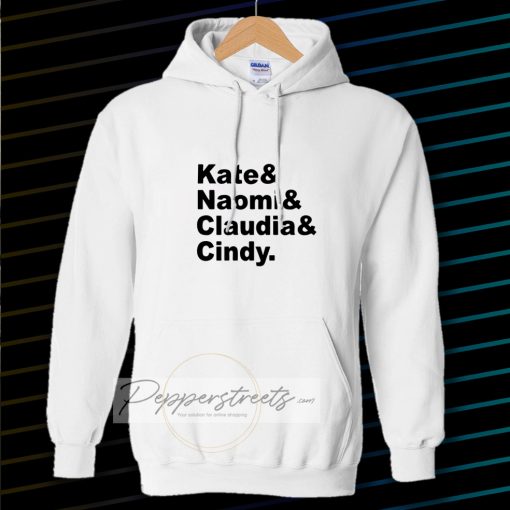 Claudia Naomi Cindy Kate Hoodie