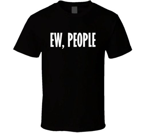 Ew People Funny Anti Social Popular T Shirt