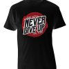 God Will Never Give Up on You SHIRT