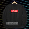 It's Lit black Sweatshirt