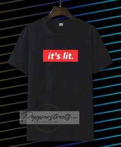 It's Lit black T-Shirt