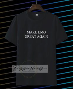 Make EMO Great Again T-Shirt