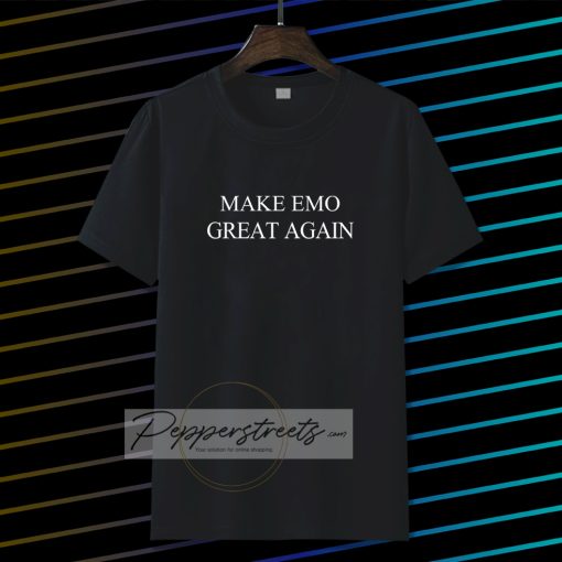 Make EMO Great Again T-Shirt