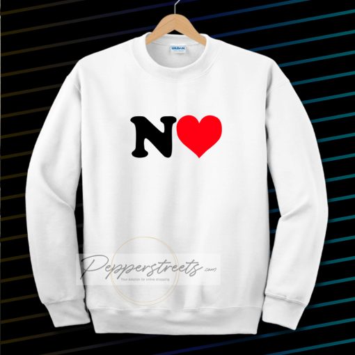 NO LOVE SWEATSHIRT