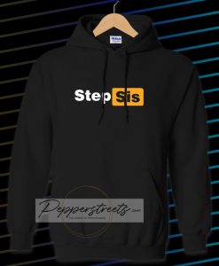 STEP SIS Porn hub tee Hoodie