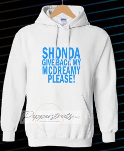 Shonda Give back my mcdreamy Hoodie