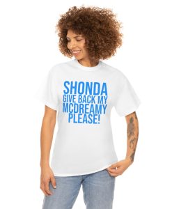 Shonda Give back my mcdreamy T-shirt