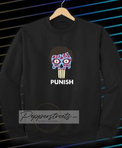 They Punish - They Live Sweatshirt