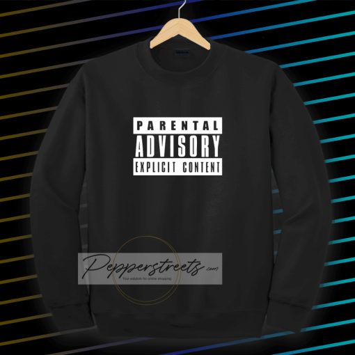 Parental advisory black Sweatshirt