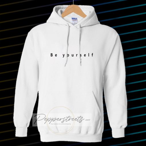 Be yourself Hoodie