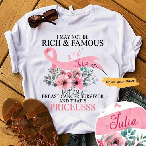 Breast Cancer I May Not Rich Personalized Shirt