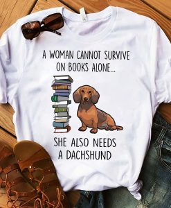 Cute Woman Cannt Survive Alone Dachshund And Books Graphic Unisex T Shirt