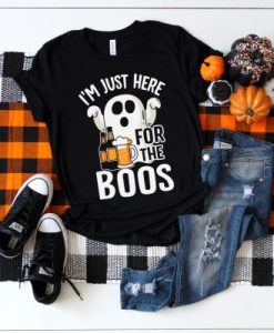Im Just Here For The Boos T-Shirt 493x400