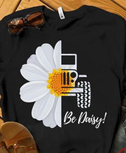 Jeep lover flower be daisy T Shirt