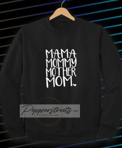 MAMA MOMMY Womens Sweatshirt