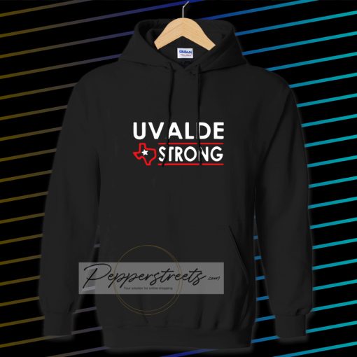 Texas Uvalde Strong Hoodie School Shooting Anti Gun Violence