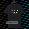 Texas Uvalde Strong Tshirt School Shooting Anti Gun Violence