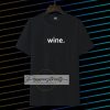 WINE Tshirt