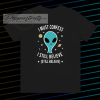 Alien Still Believe t shirt