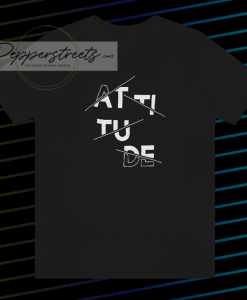 Attitude T-shirt