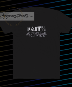 FAITH fear t-shirt