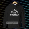 Go to Bed with Motorhead Hoodie