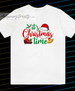 It's Christmas time t shirt