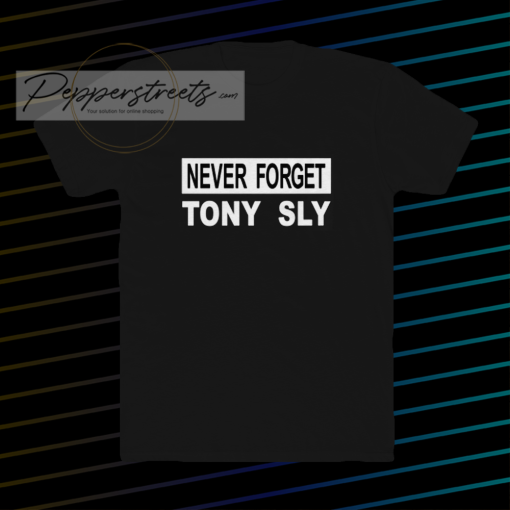 Never forget tony sly t-shirt