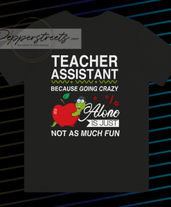 Teacher Assistant Tshirt