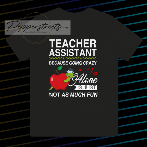 Teacher Assistant Tshirt