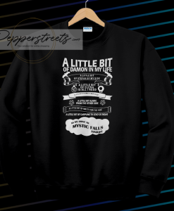 The vampire diaries a little bit of damon In My Life Sweatshirt