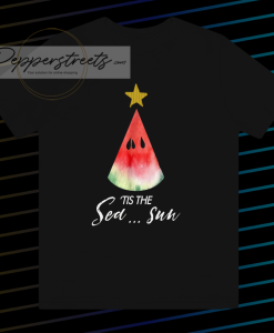 Christmas in july Tis the Sea Sun t shirt