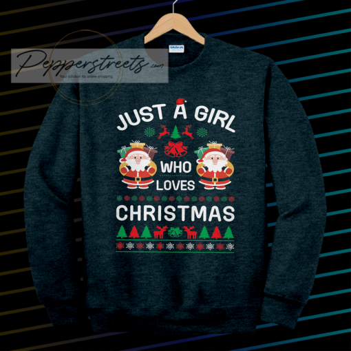 Just A Girl Who Love Christmas Sweatshirt