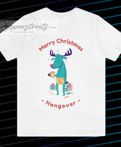 Merry Christmas Hangover T Shirt