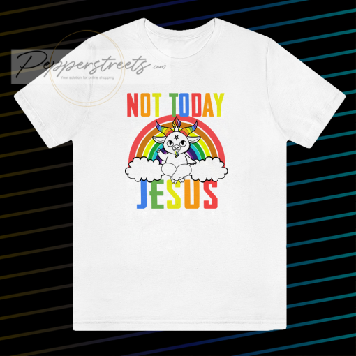 Not Today Jesus Rainbow T-Shirt