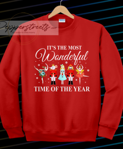 Nutcracker it’s the most wonderful time of the year Sweatshirt