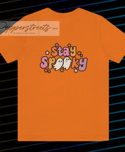 Stay Spooky T Shirt