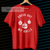 Check Out My Balls T Shirt