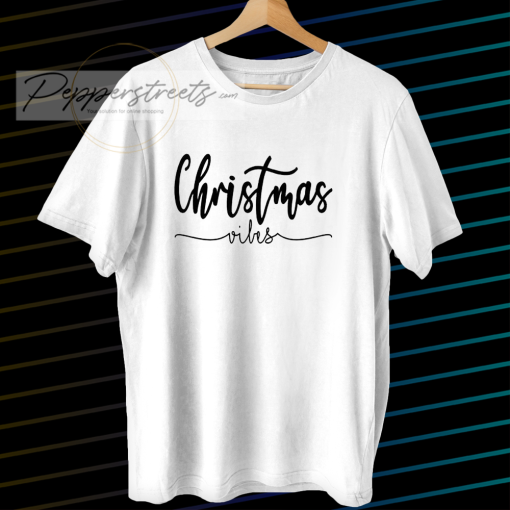 Christmas Vibes T Shirt