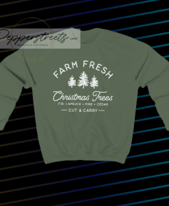 Farm Fresh Shristmas Trees Sweatshirt