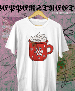 Hot Chocolate Mug Holiday T Shirt TPKJ1