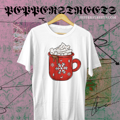 Hot Chocolate Mug Holiday T Shirt TPKJ1