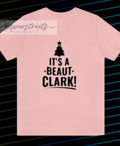 It's a Beaut Clark T Shirt