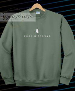 Rockin Around Sweatshirt