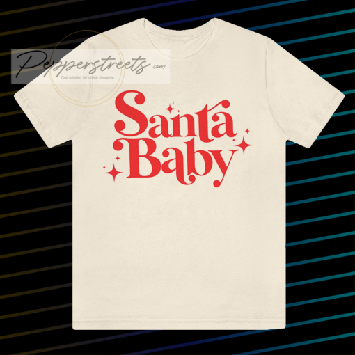 Santa Baby T Shirt