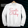 Santa Baby's Sweatshirt