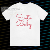 Santa Baby's T Shirt