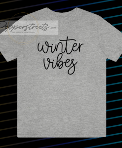 Winter Vibes T Shirt