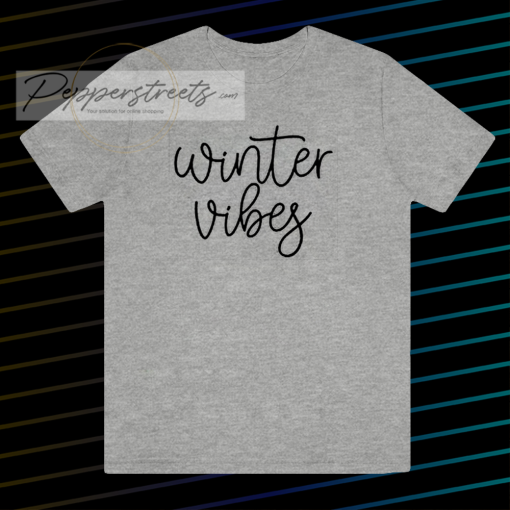 Winter Vibes T Shirt